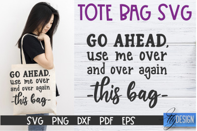 Tote Bag Quotes SVG | Tote bag SVG | Funny Saying | Sarcastic