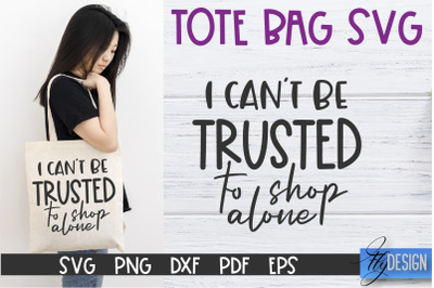 Tote Bag Quotes SVG | Tote bag SVG | Funny Saying | Sarcastic