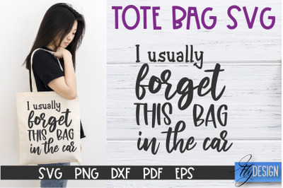 Tote Bag Quotes SVG | Tote bag SVG | Funny Saying | Sarcastic