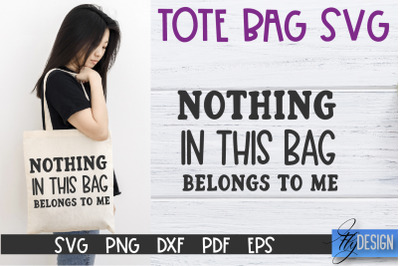 Tote Bag Quotes SVG | Tote bag SVG | Funny Saying | Sarcastic