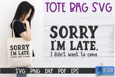 Tote Bag Quotes SVG | Tote bag SVG | Funny Saying | Sarcastic
