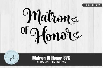 Matron Of Honor SVG, Wedding SVG
