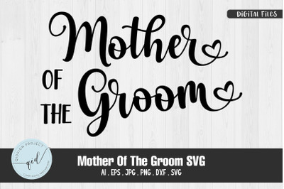 Mother Of The Groom SVG, Wedding SVG
