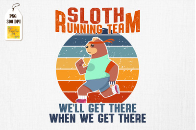 Sloth Running Team Funny Quote