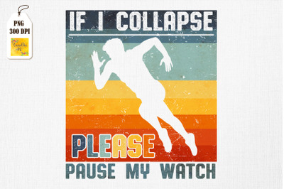 If I Collapse Pause My Watch Running