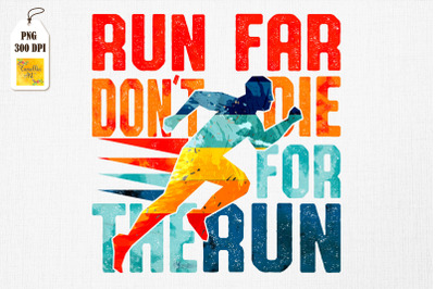 Run Far Don&#039;t Die Funny Runner Running