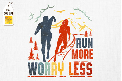 Run More Less Worry Running Lover