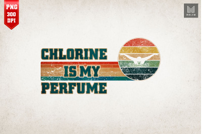 Chlorine Is My Perfume Swimmers