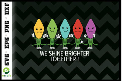 We Shine Together Christmas Lights