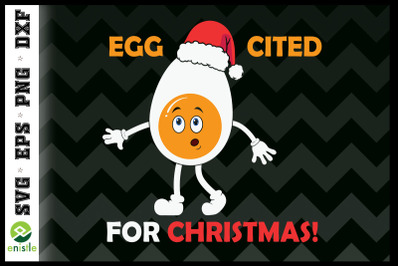 Egg-cited For Christmas Funny SVG