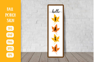 Hello Fall  Porch Sign. Autumn Vertical Front Sign SVG