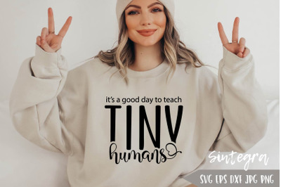Good Day To Teach Tiny Humans Svg