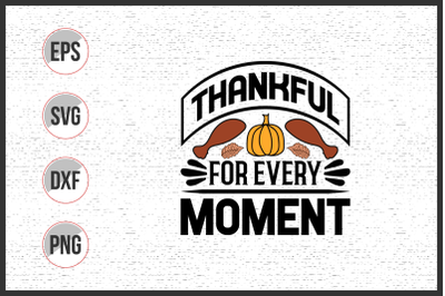 thankful for every moment svg