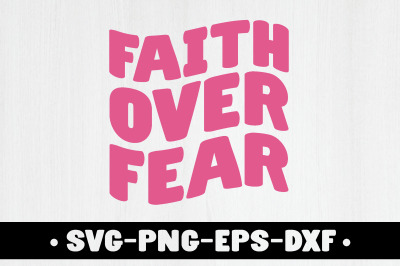 faith over fear