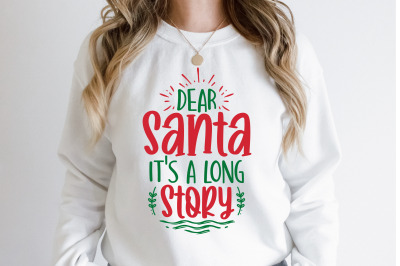 Dear Santa It&#039;s a Long Story svg