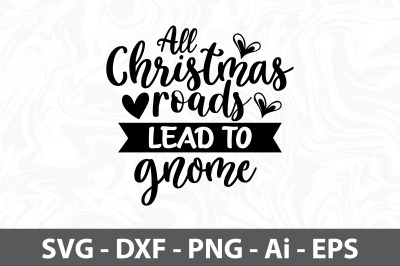 All Christmas roads lead to gnome svg