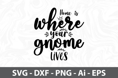 Home is where your gnome lives svg