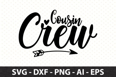 Cousin Crew svg