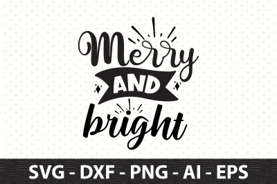 merry and bright svg