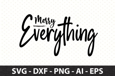 Merry Everything svg