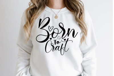 Born To Craft svg