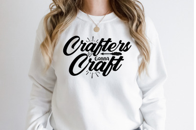 Crafters Gonna Craft svg