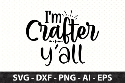 I&#039;m Crafter Y&#039;all svg