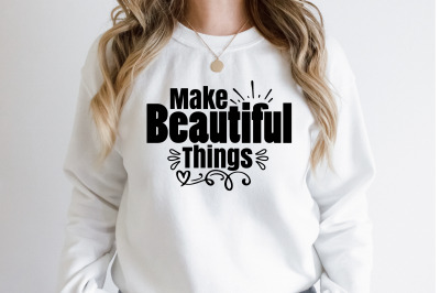 Make Beautiful Things svg