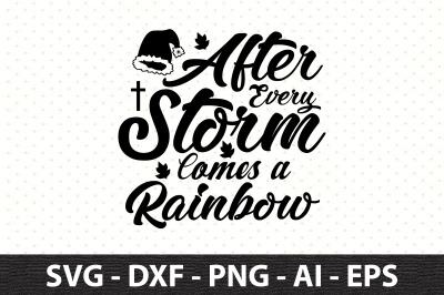 After Every Storm Comes a Rainbow svg