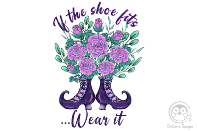 If The Shoe Fits Sublimation Design