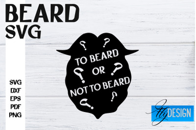 Beard SVG Design | Funny Quotes SVG Design | Bearded Men SVG