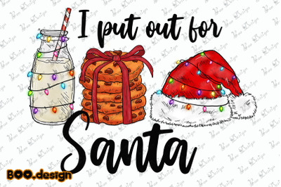 I Put Out For Santa Design Graphics