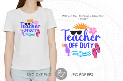 Teacher Off Duty SVG&2C; teacher quotes SVG&2C; school teacher SVG&2C; Beach