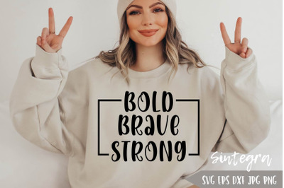 Bold Brave Strong SVG