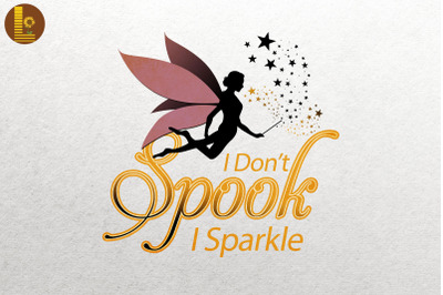 Halloween I Don&#039;t Spook I Sparkle Fairy