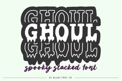 GHOUL STACKED Halloween Drip Font