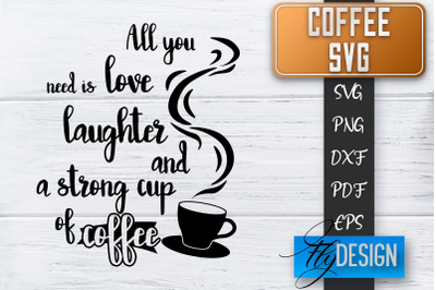 Coffee Quotes SVG | Coffee SVG | Funny Quotes SVG