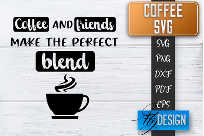 Coffee Quotes SVG | Coffee SVG | Funny Quotes SVG