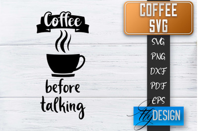 Coffee Quotes SVG | Coffee SVG | Funny Quotes SVG