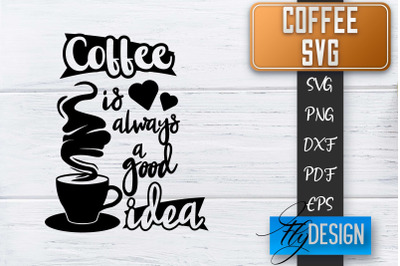 Coffee Quotes SVG | Coffee SVG | Funny Quotes SVG