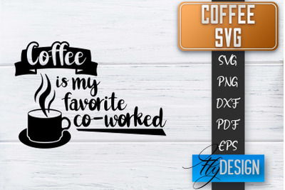 Coffee Quotes SVG | Coffee SVG | Funny Quotes SVG