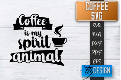 Coffee Quotes SVG | Coffee SVG | Funny Quotes SVG