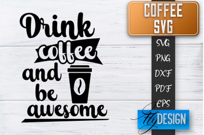 Coffee Quotes SVG | Coffee SVG | Funny Quotes SVG