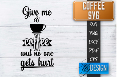 Coffee Quotes SVG | Coffee SVG | Funny Quotes SVG