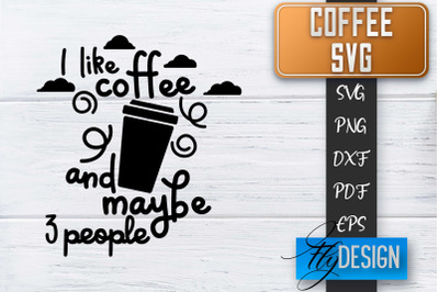 Coffee Quotes SVG | Coffee SVG | Funny Quotes SVG