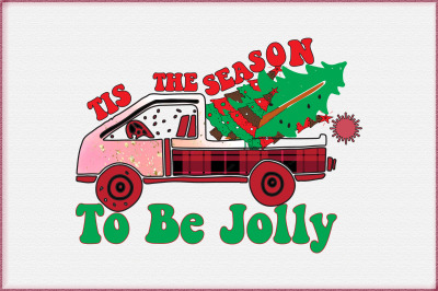 Tis The Season To Be Jolly Sublimation