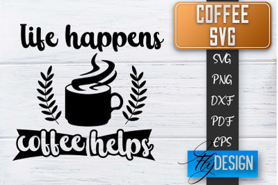 Coffee Quotes SVG | Coffee SVG | Funny Quotes SVG