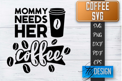 Coffee Quotes SVG | Coffee SVG | Funny Quotes SVG