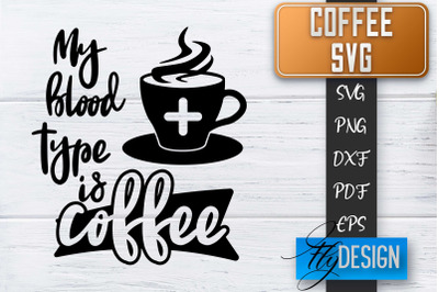 Coffee Quotes SVG | Coffee SVG | Funny Quotes SVG