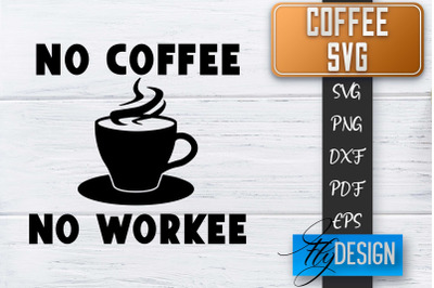 Coffee Quotes SVG | Coffee SVG | Funny Quotes SVG